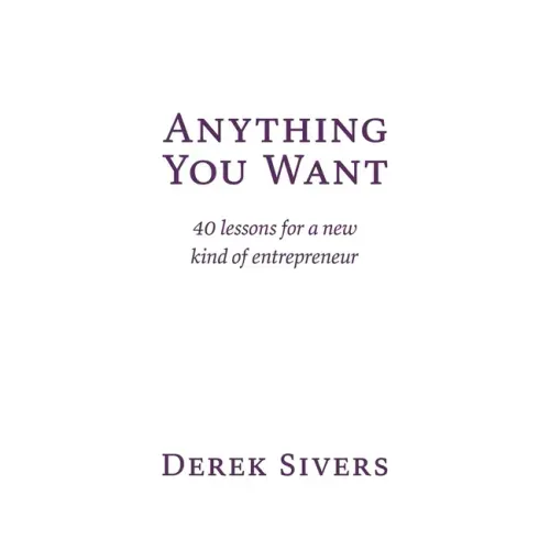 Anything You Want: 40 lessons for a new kind of entrepreneur - Paperback