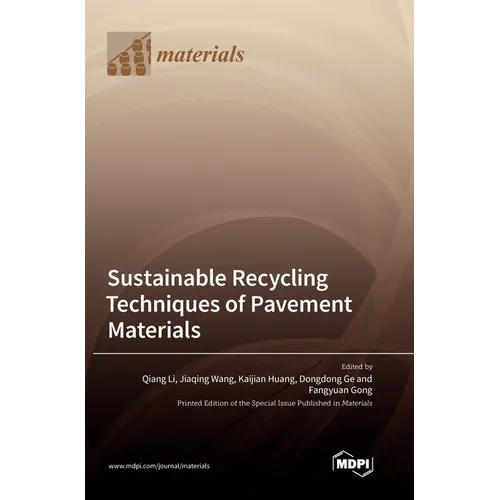 Sustainable Recycling Techniques of Pavement Materials - Hardcover