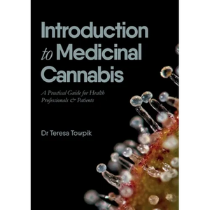 Introduction to Medicinal Cannabis: A Practical Guide for Health Professionals and Patients - Paperback