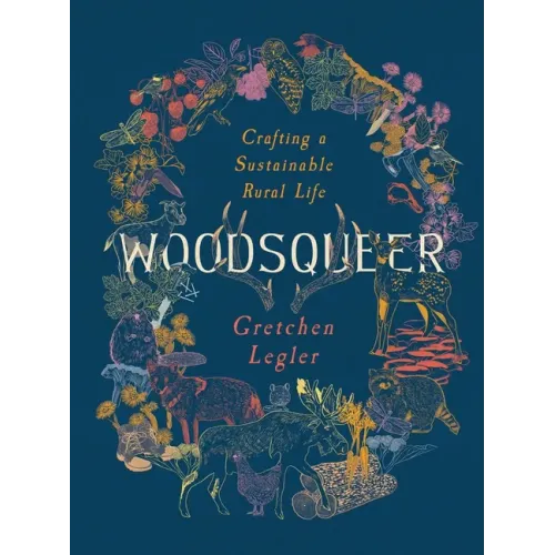 Woodsqueer: Crafting a Sustainable Rural Life - Paperback