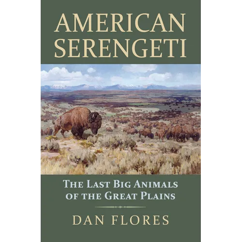 American Serengeti: The Last Big Animals of the Great Plains - Paperback