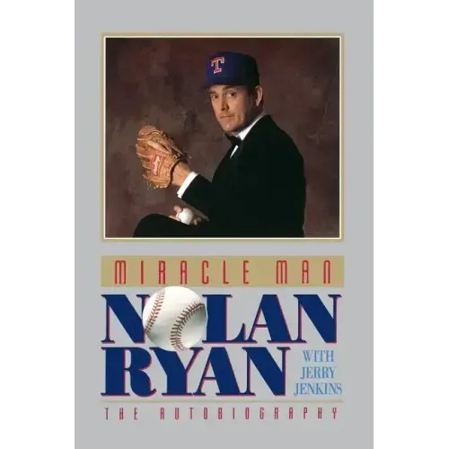 Miracle Man: Nolan Ryan - Paperback
