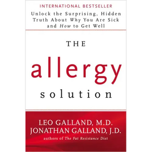 The Allergy Solution: Unlock the Surprising, Hidden Truth about Why You Are Sick and How to Get Well - Paperback