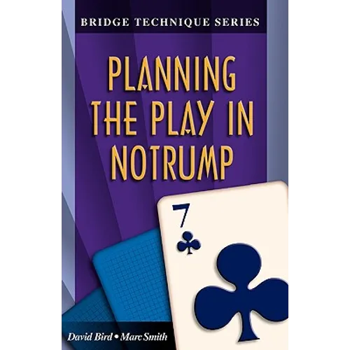 Bridge Technique 7: Planning the Play in Notrump - Paperback
