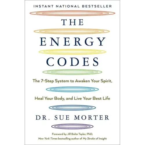 The Energy Codes: The 7-Step System to Awaken Your Spirit, Heal Your Body, and Live Your Best Life - Paperback