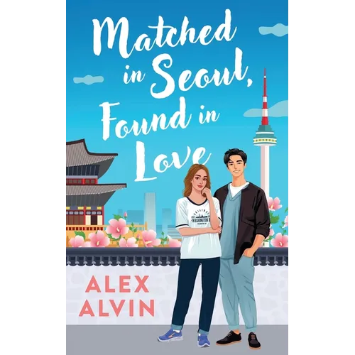 Matched in Seoul, Found in Love - Paperback