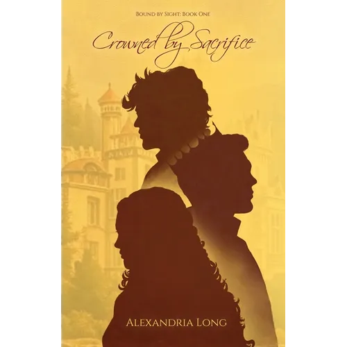 Crowned by Sacrifice - Paperback