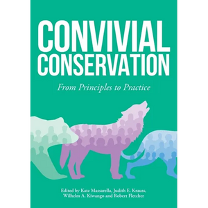 Convivial Conservation: From Principles to Practice - Paperback