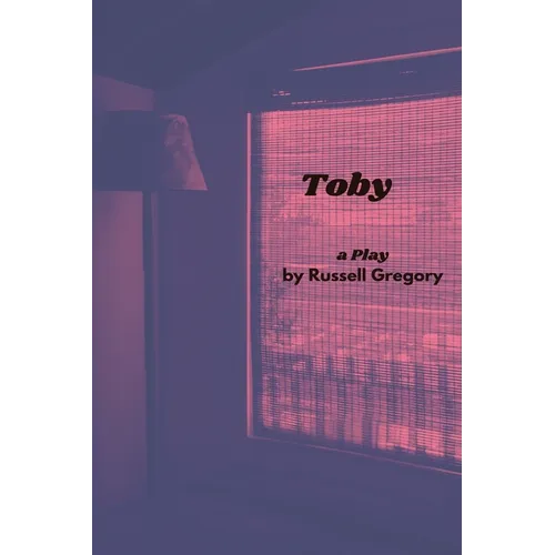Toby: A Play - Paperback
