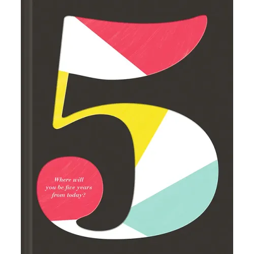 5: Where Will You Be Five Years from Today? - Hardcover