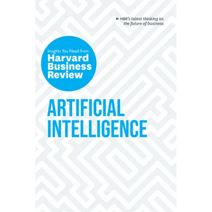 Artificial Intelligence: The Insights You Need from Harvard Business Review - Paperback