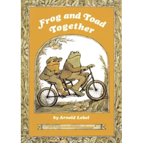Frog and Toad Together: A Newbery Honor Award Winner from the Classic Animal Friendship and Adventure Series, Great for Growing Reading Skills and Ear - Hardcover