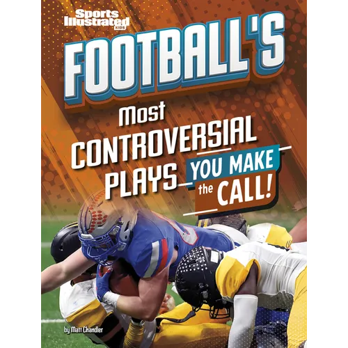 Football's Most Controversial Plays: You Make the Call - Library Binding