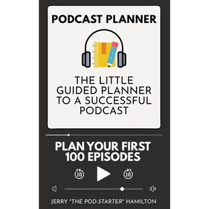 Podcast Planner: The Little Guided Planner to a Successful Podcast - Hardcover