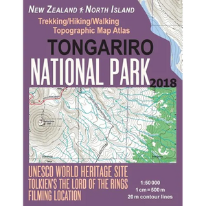 Tongariro National Park Trekking/Hiking/Walking Topographic Map Atlas Tolkien's The Lord of The Rings Filming Location New Zealand North Island 1: 500 - Paperback
