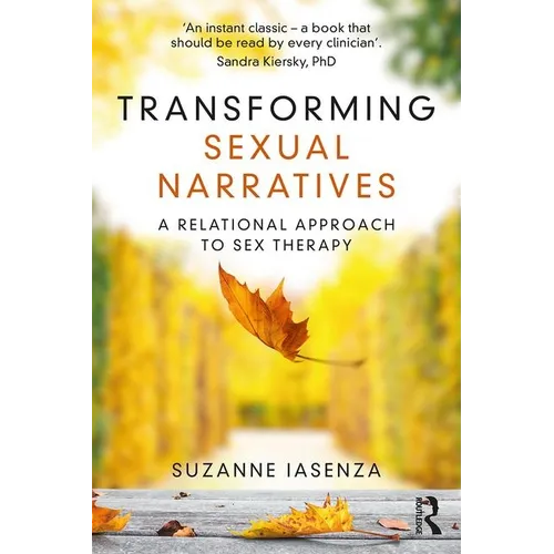 Transforming Sexual Narratives: A Relational Approach to Sex Therapy - Paperback