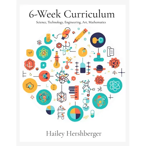 6-Week Curriculum: S.T.E.A.M - Paperback
