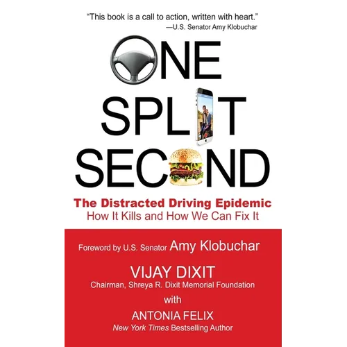 One Split Second: The Distracted Driving Epidemic - How it Kills and How We Can Fix It - Paperback