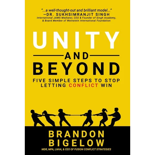 UNITY and Beyond: Five Simple Steps to Stop Letting Conflict Win - Hardcover