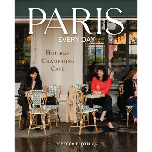 Paris Every Day - Hardcover