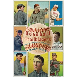 Deadball Trailblazers: Single-Season Records of the Modern Era - Paperback