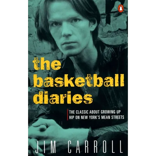 The Basketball Diaries: The Classic about Growing Up Hip on New York's Mean Streets - Paperback