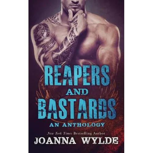 Reapers and Bastards: A Reapers MC Anthology - Paperback