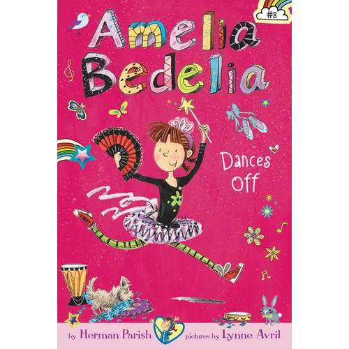 Amelia Bedelia Chapter Book #8: Amelia Bedelia Dances Off - Paperback