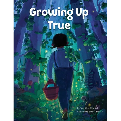 Growing Up True - Paperback