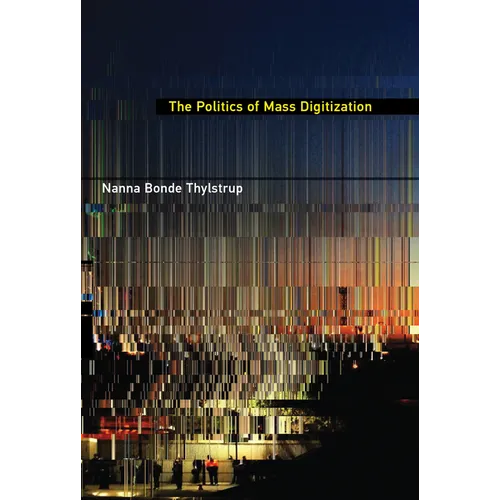 The Politics of Mass Digitization - Paperback