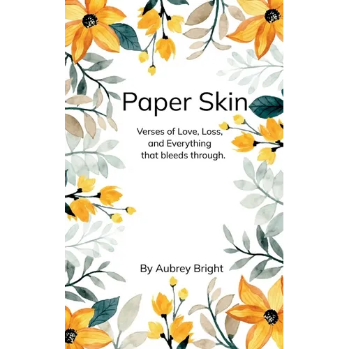Paper Skin Verses of love, loss, and everything that bleeds through. - Paperback