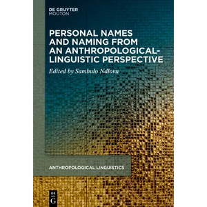 Personal Names and Naming from an Anthropological-Linguistic Perspective - Paperback