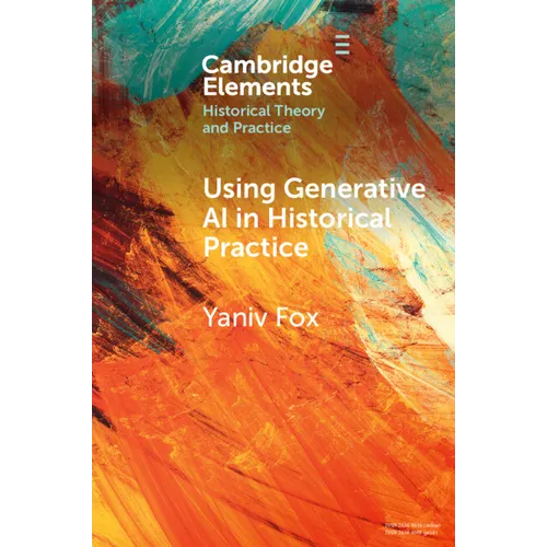 Using Generative AI in Historical Practice - Paperback