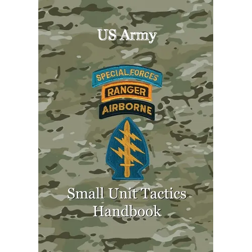 US Army Small Unit Tactics Handbook - Hardcover