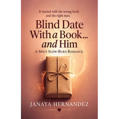Blind Date With a Book... and Him: A Spicy, Slow-Burn Romance - Paperback
