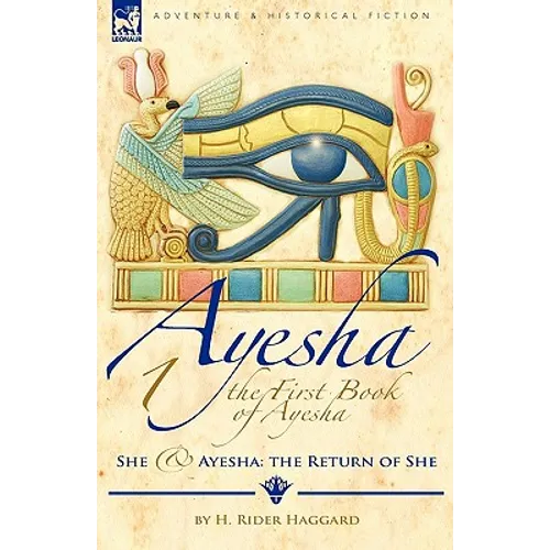 The First Book of Ayesha-She & Ayesha: The Return of She - Hardcover