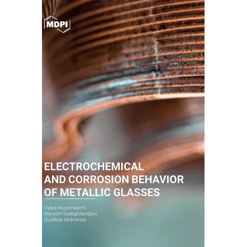 Electrochemical and Corrosion Behavior of Metallic Glasses - Hardcover