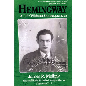 Hemingway: A Life Without Consequences - Paperback