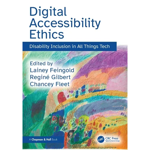 Digital Accessibility Ethics: Disability Inclusion in All Things Tech - Paperback