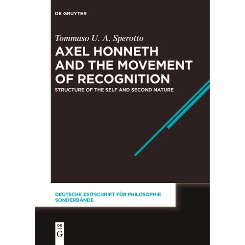 Axel Honneth and the Movement of Recognition: Structure of the Self and Second Nature - Paperback
