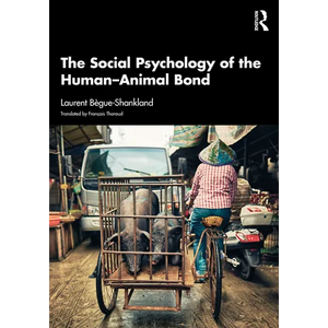 The Social Psychology of the Human-Animal Bond - Paperback