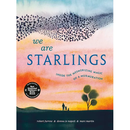 We Are Starlings: Inside the Mesmerizing Magic of a Murmuration - Hardcover
