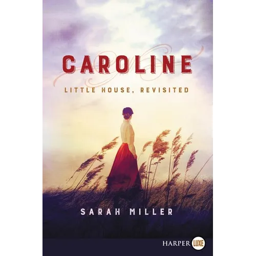 Caroline: Little House, Revisited - Paperback