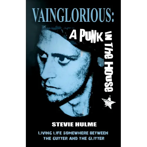 Vainglorious: A Punk in the House - Paperback