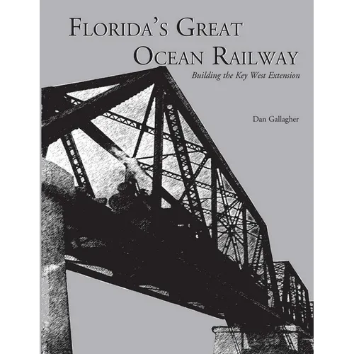 Florida's Great Ocean Railway - Paperback