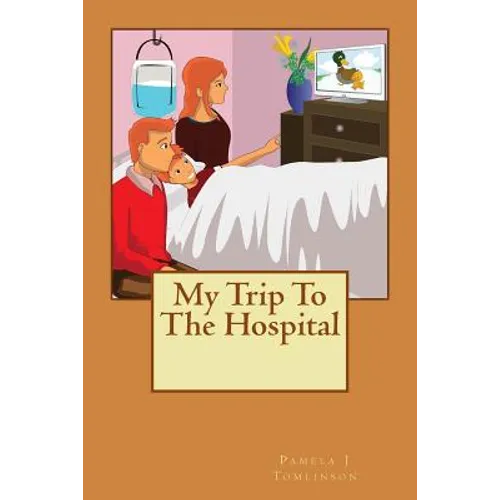 My Trip To The Hospital - Paperback