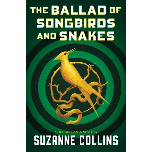 The Ballad of Songbirds and Snakes (a Hunger Games Novel) - Hardcover
