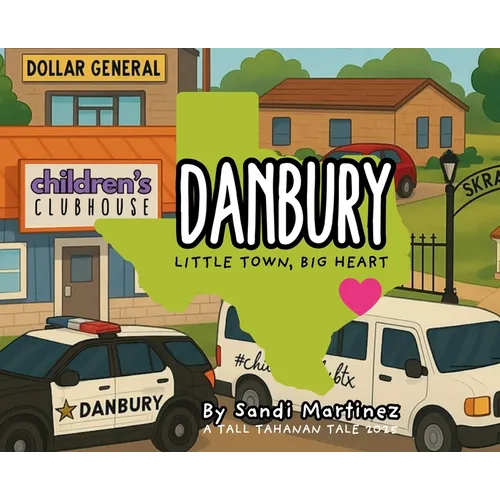 Danbury: Little Town, Big Heart - Hardcover