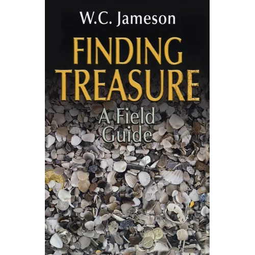 Finding Treasure: A Field Guide - Paperback