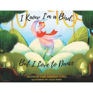 I Know I'm a Bird, But I Love to Dance - Paperback